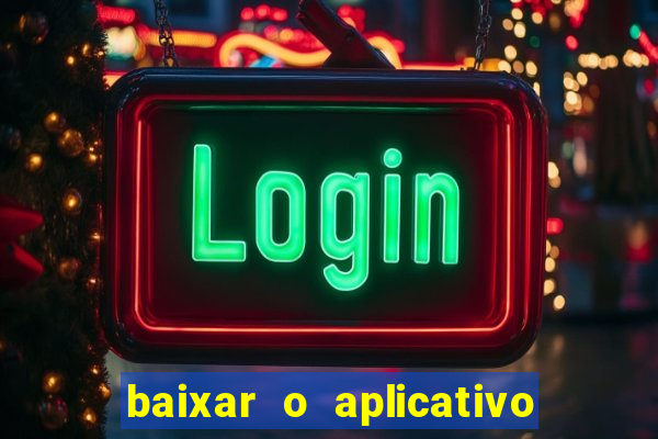 baixar o aplicativo bet nacional